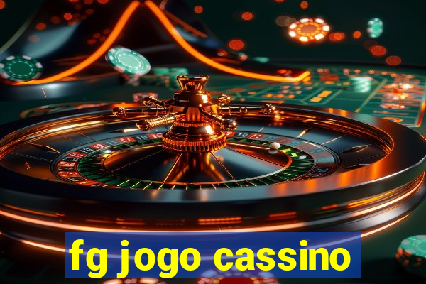 fg jogo cassino